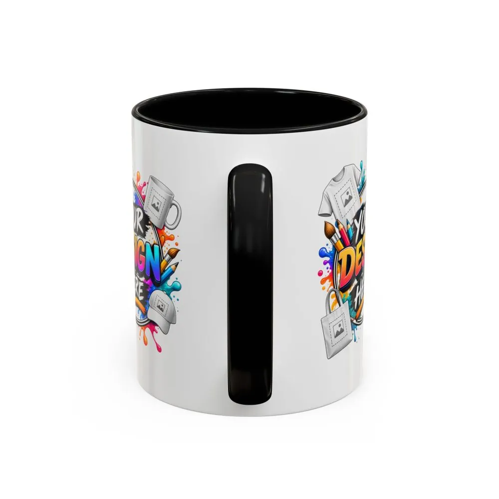Accent Coffee Mug — Colorful 'Your Design Here' Artist Print (11/15 oz)