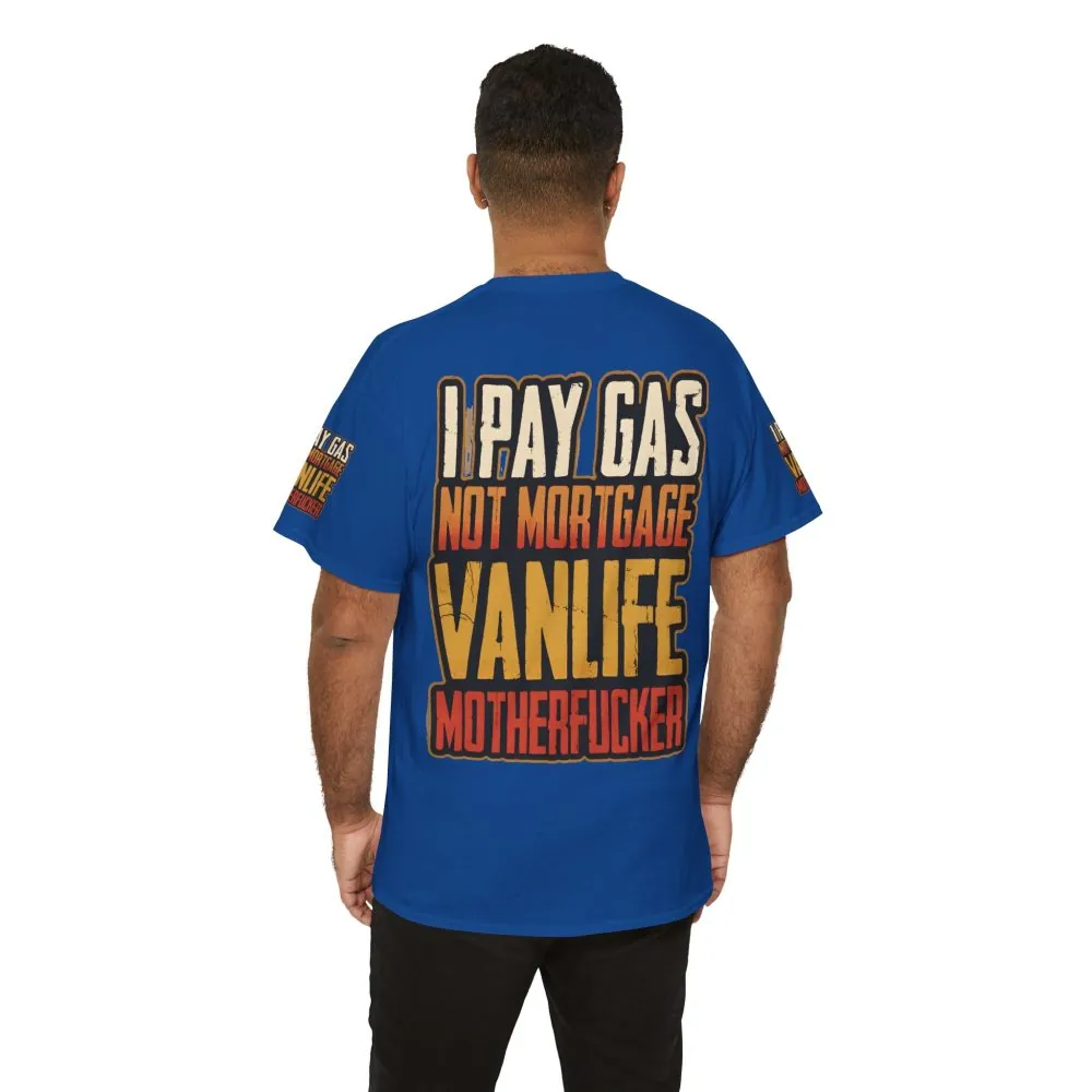 Unisex Heavy Cotton Tee — "I Pay Gas Not Mortgage" Design F**K-Line