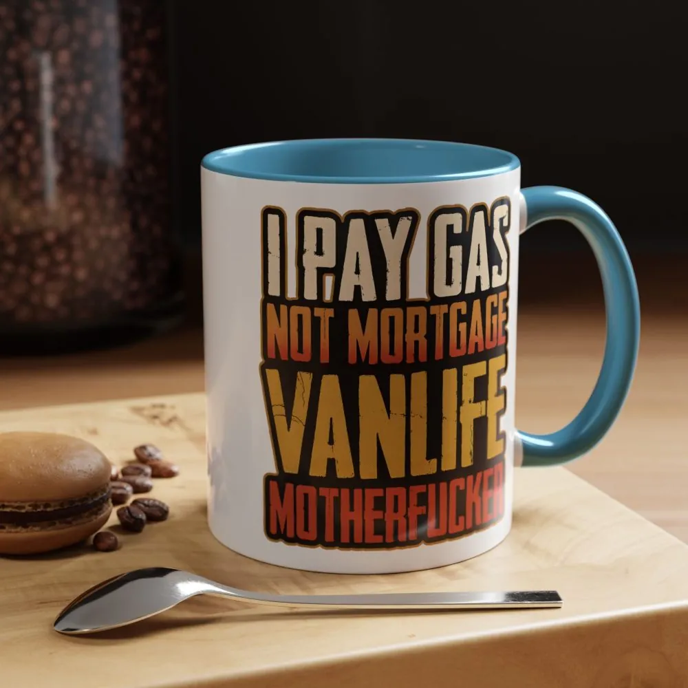 6041985553085190830_2048.jpeg Accent Coffee Mug (11, 15oz) — "I Pay Gas Not Mortgage" Design F**K-Line