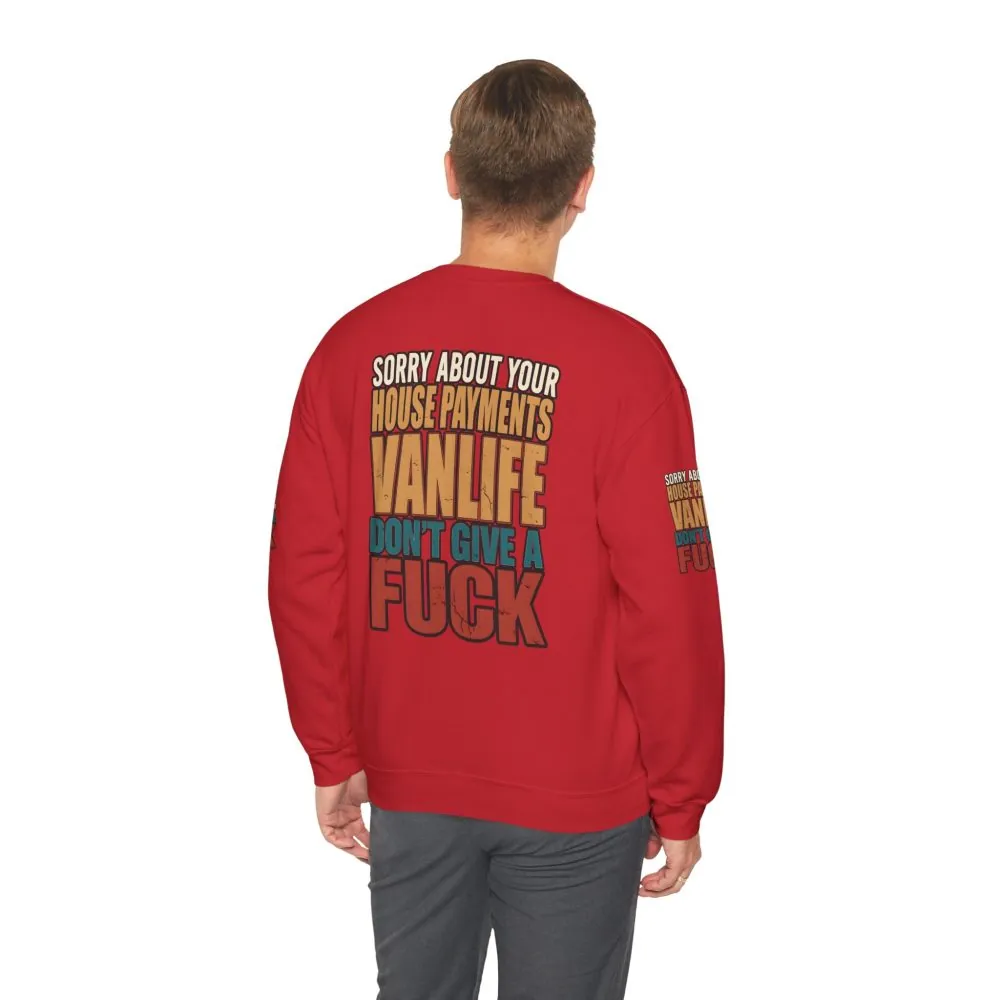 Unisex Heavy Blend™ Crewneck Sweatshirt — "Sorry About Your House Payments" Design F**K-Line