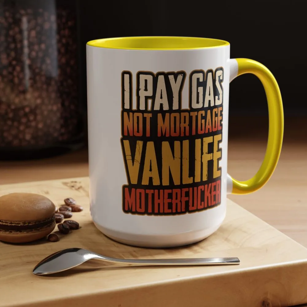 6067021737858622658_2048.jpeg Accent Coffee Mug (11, 15oz) — "I Pay Gas Not Mortgage" Design F**K-Line