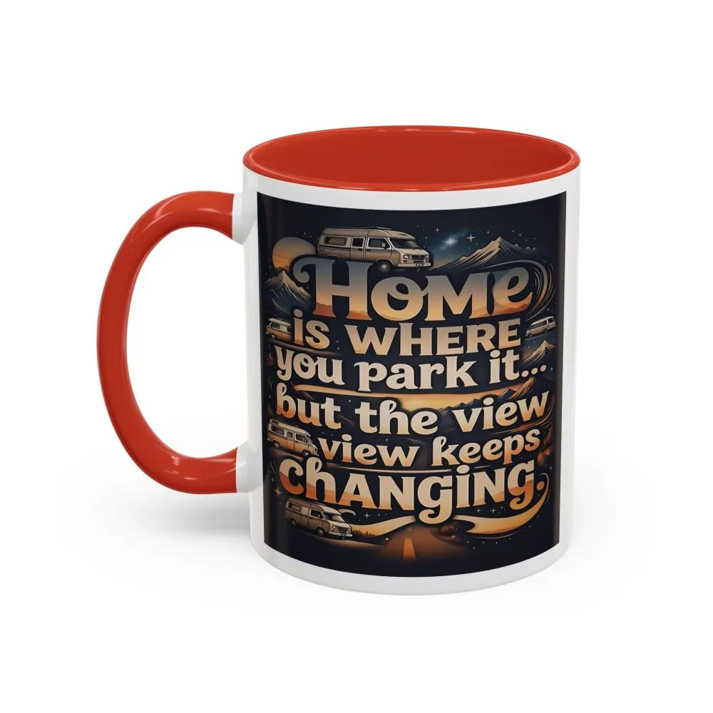6205777512645769679_2048.jpeg Coffee Mug — "Home Is Where You Park It -But The View keep Changing" Accent Campervan Travel Mug