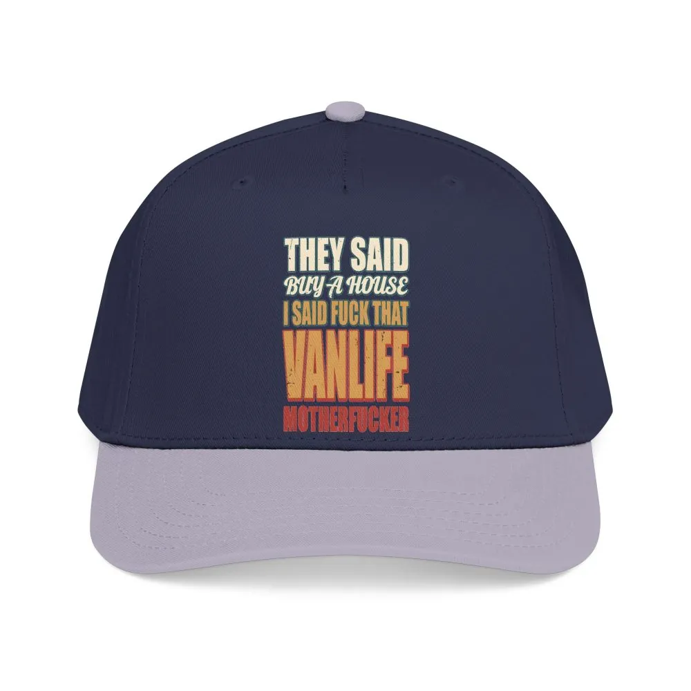 Baseball Cap - "They Said Buy A House" Design F**K-Line