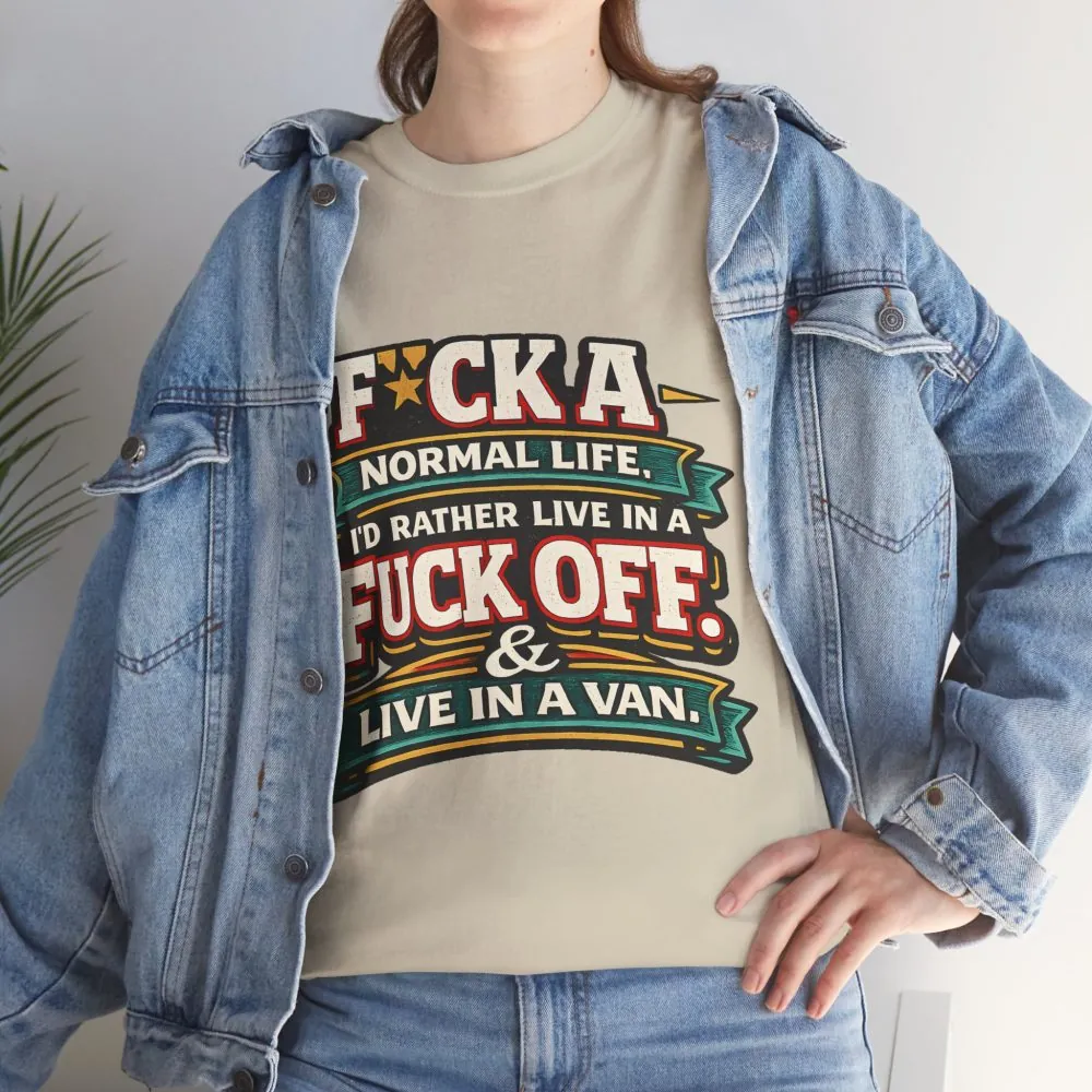 Unisex Heavy Cotton Tee — "Fuck A Normal Life" Design F**K-Line