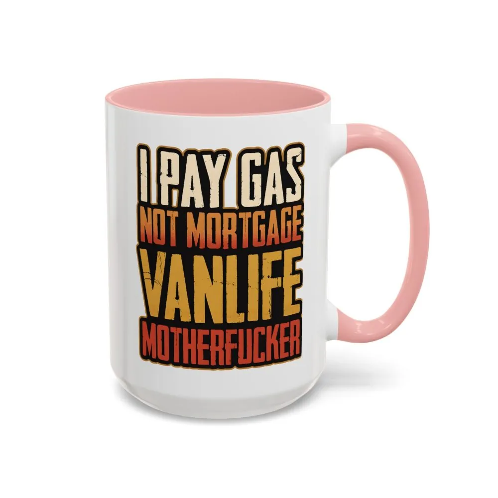 626498116768340544_2048.jpeg Accent Coffee Mug (11, 15oz) — "I Pay Gas Not Mortgage" Design F**K-Line