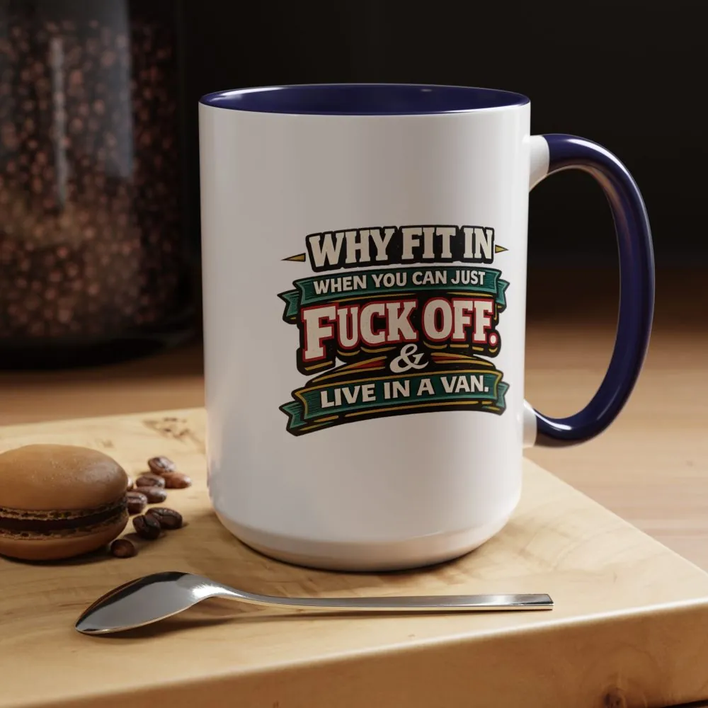 Accent Coffee Mug (11, 15oz) — "Why Fit In" Design F**K-Line