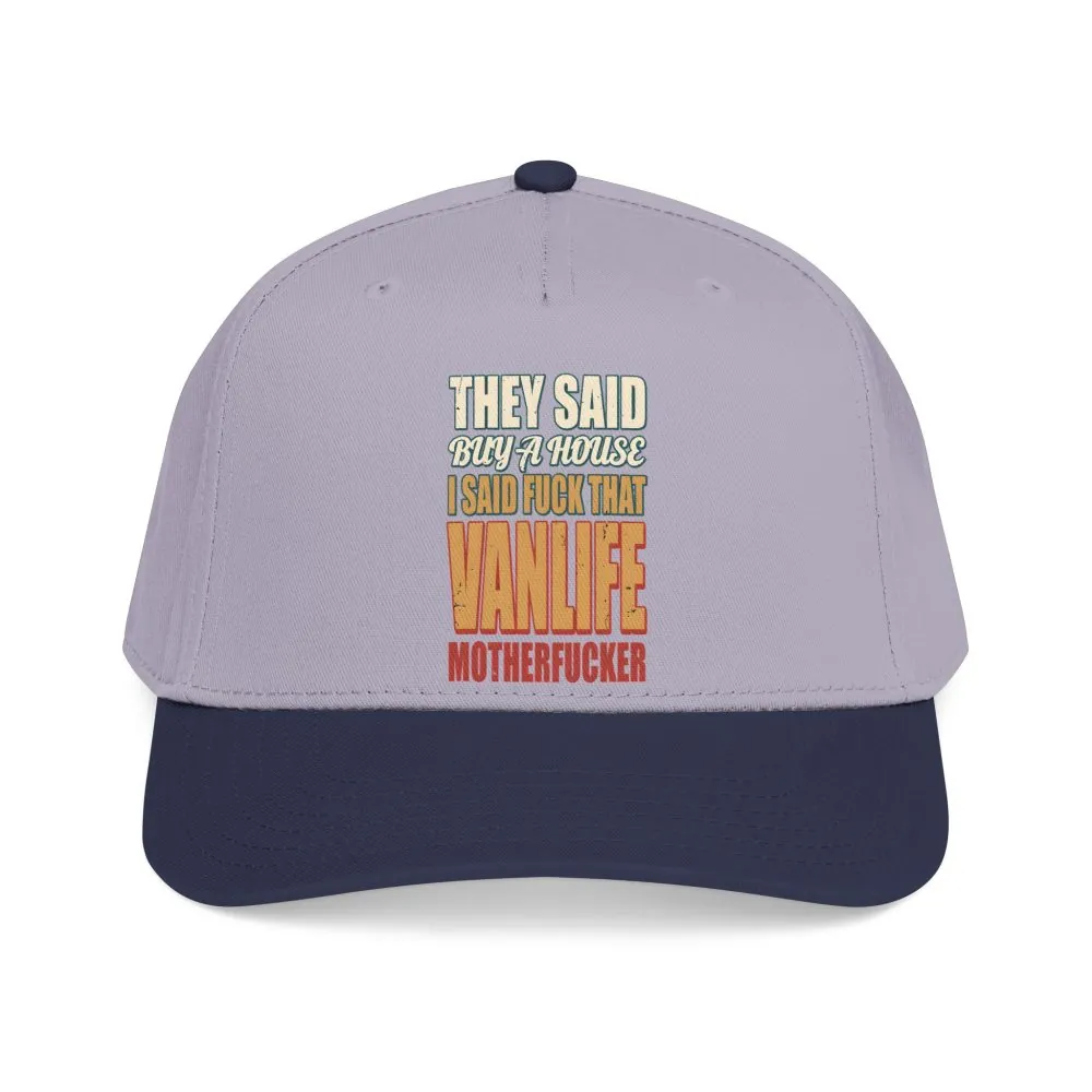 Baseball Cap - "They Said Buy A House" Design F**K-Line