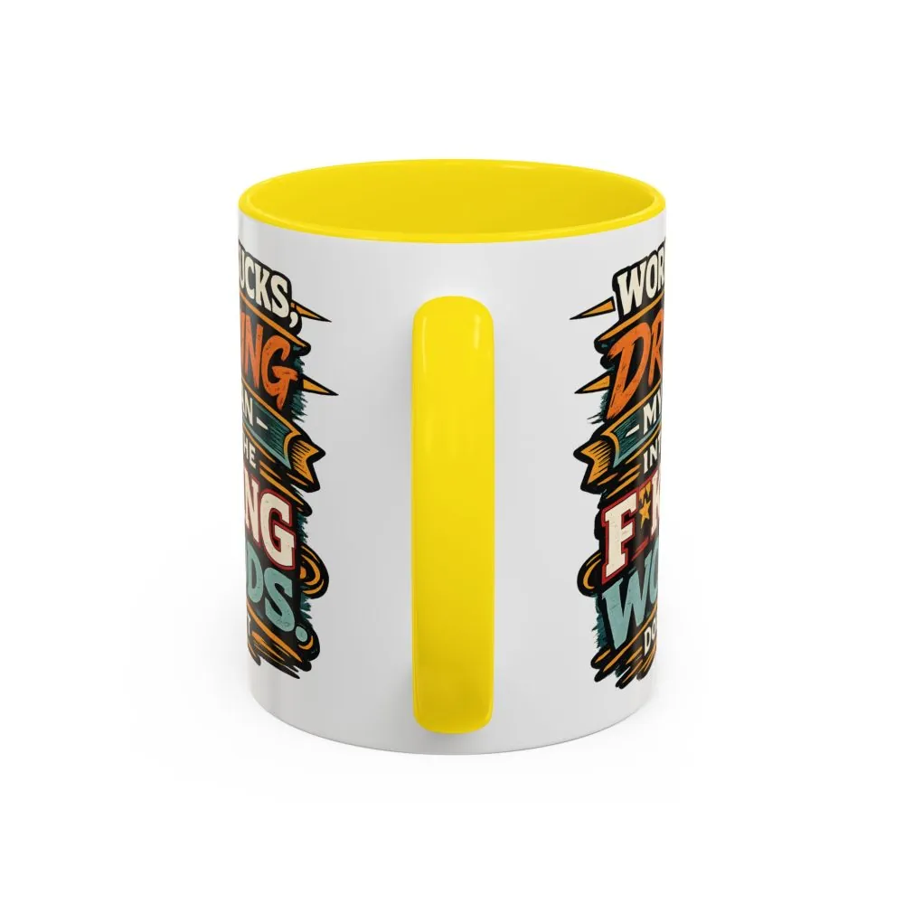 Accent Coffee Mug (11, 15oz) — "Work Sucks" Design F**K-Line