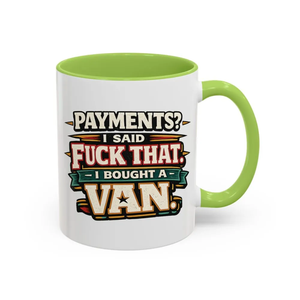 6472800018426730407_2048.jpeg Accent Coffee Mug (11, 15oz) — "Payments?I Said" Design F**K-Line
