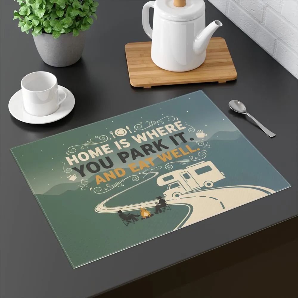 RV Camper Placemat - "Home Is Where You Park It and Eat Well" Camping Table Mat