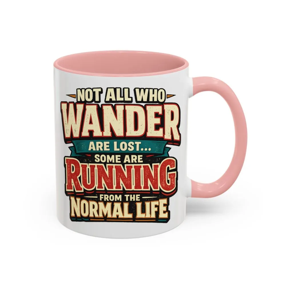 6525161111518414012_2048.jpeg Accent Coffee Mug (11, 15oz) — "Not All Who Wander Are Lost" Design F**K-Line