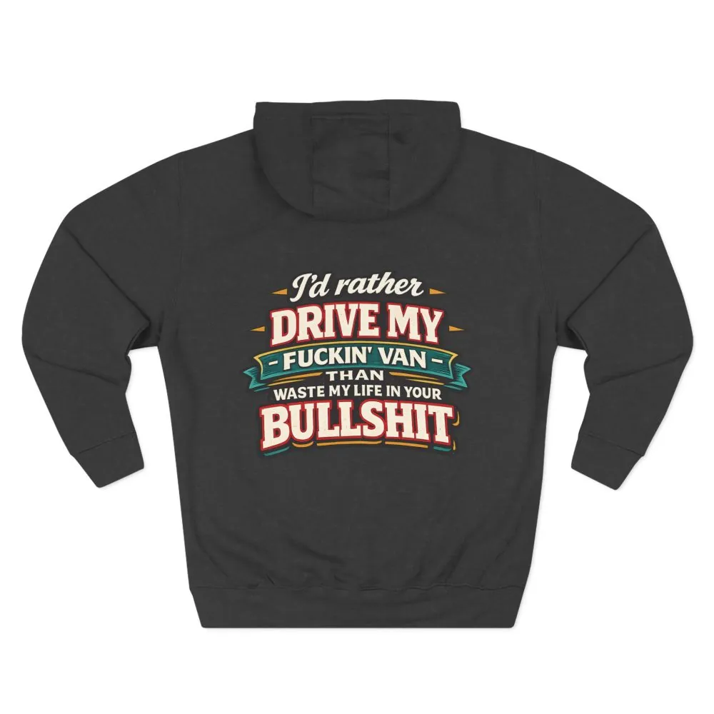 6545009513196300448_2048.jpeg Three-Panel Fleece Hoodie - "I´d Rather Drive My Fucking Van" Design F**K-Line