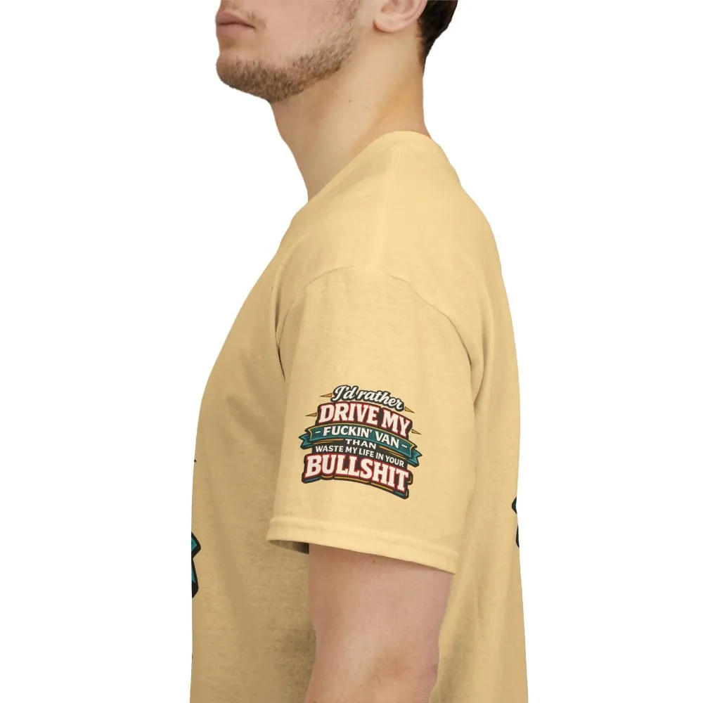 Unisex Heavy Cotton Tee — "I´d Rather Drive My Fucking Van" Design F**K-Line