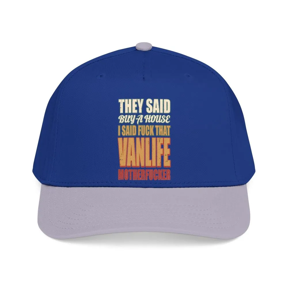 Baseball Cap - "They Said Buy A House" Design F**K-Line