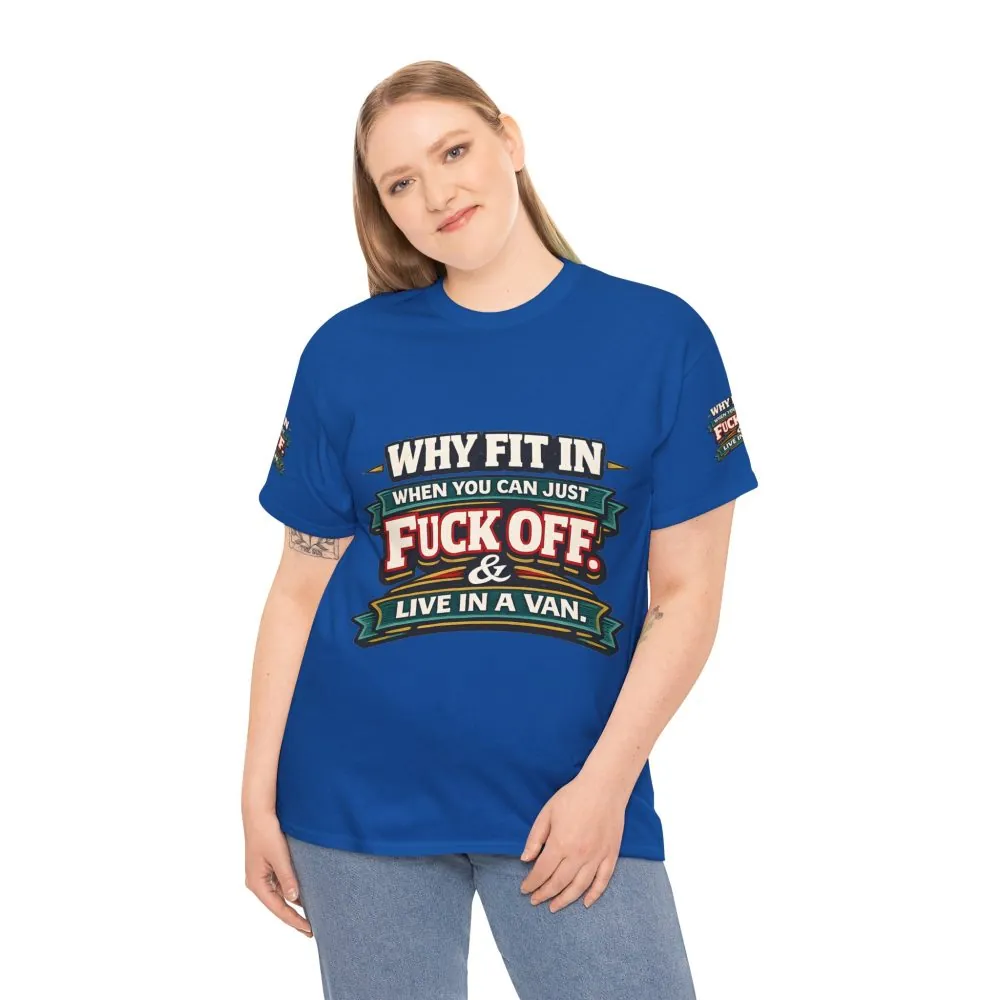 66260232568756344_2048.jpeg Unisex Heavy Cotton Tee — "Why Fit In" Design F**K-Line