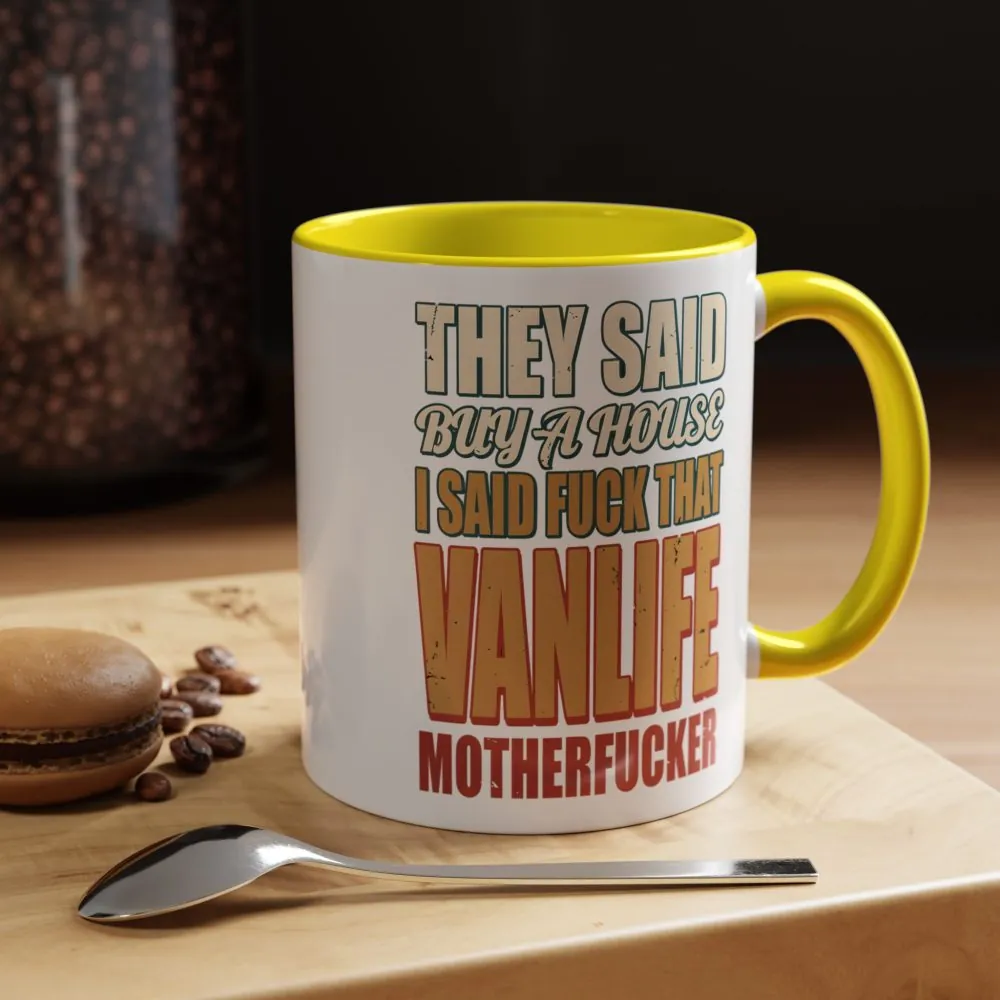 6636682537814685986_2048.jpeg Accent Coffee Mug (11, 15oz) — "They Said Buy A House" Design F**K-Line