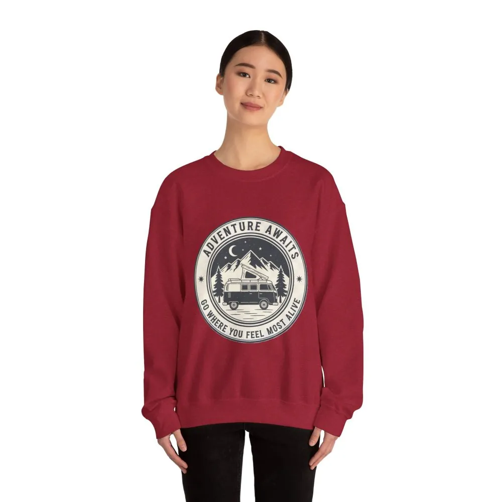 Crewneck Sweatshirt — "Adventure Awaits-Go Where You Feel Most Alive" (Only Font printed) Vintage Camper Van Outdoor Graphic
