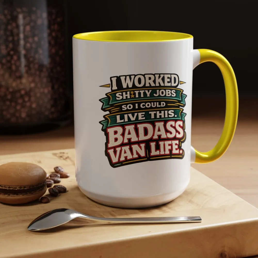 6726398540588398690_2048.jpeg Accent Coffee Mug (11, 15oz) — "I Worked Shitty Jobs" Design F**K-Line