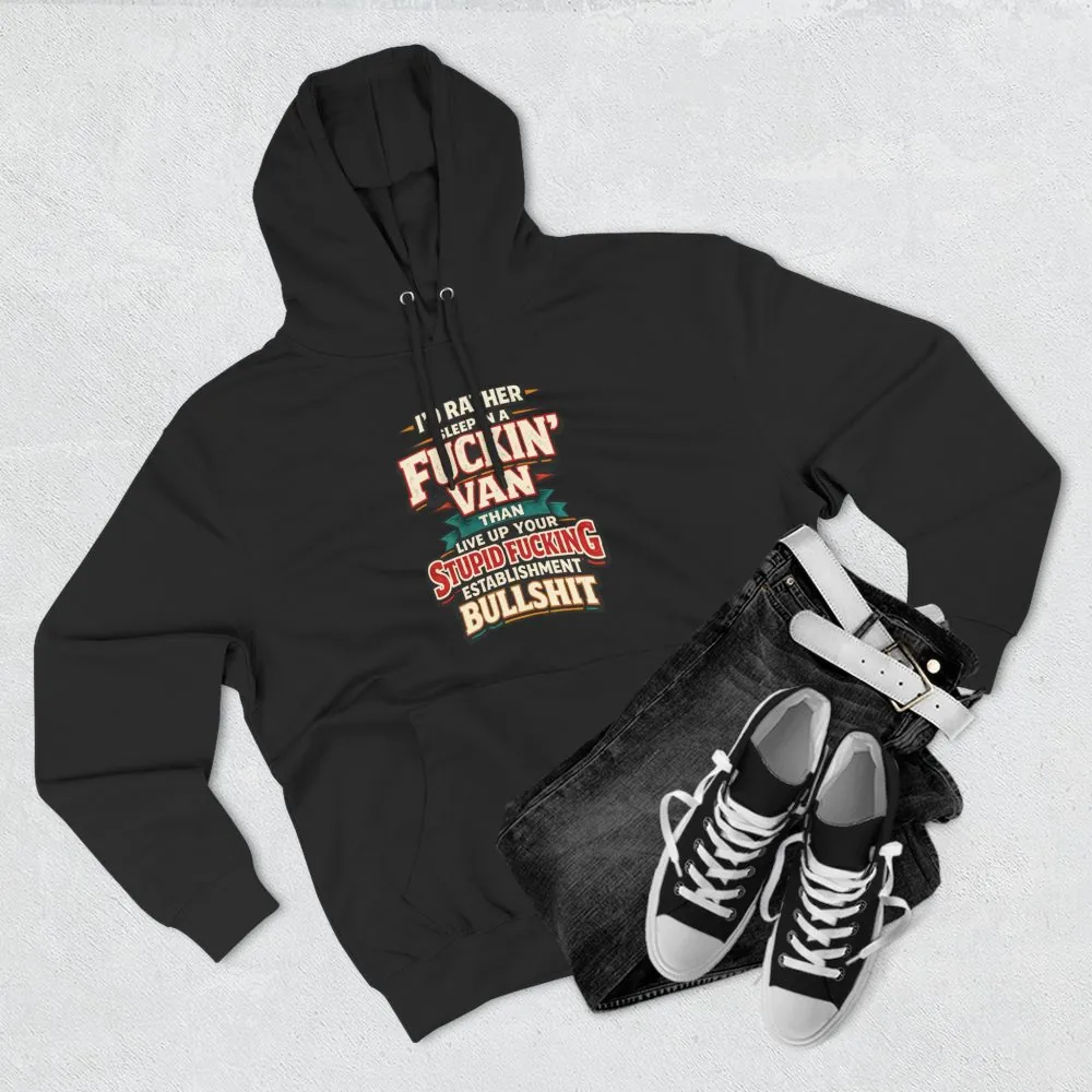 6770433706247378004_2048.jpeg Three-Panel Fleece Hoodie - "I´d Rather Sleep in A Fucking Van" Design F**K-Line