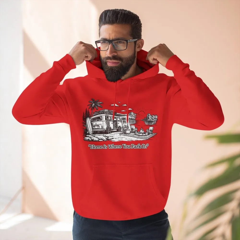 6820643090965009761_2048.jpeg Three-Panel Fleece Hoodie - "Home Is Where You Park It" Design Minimal-Line