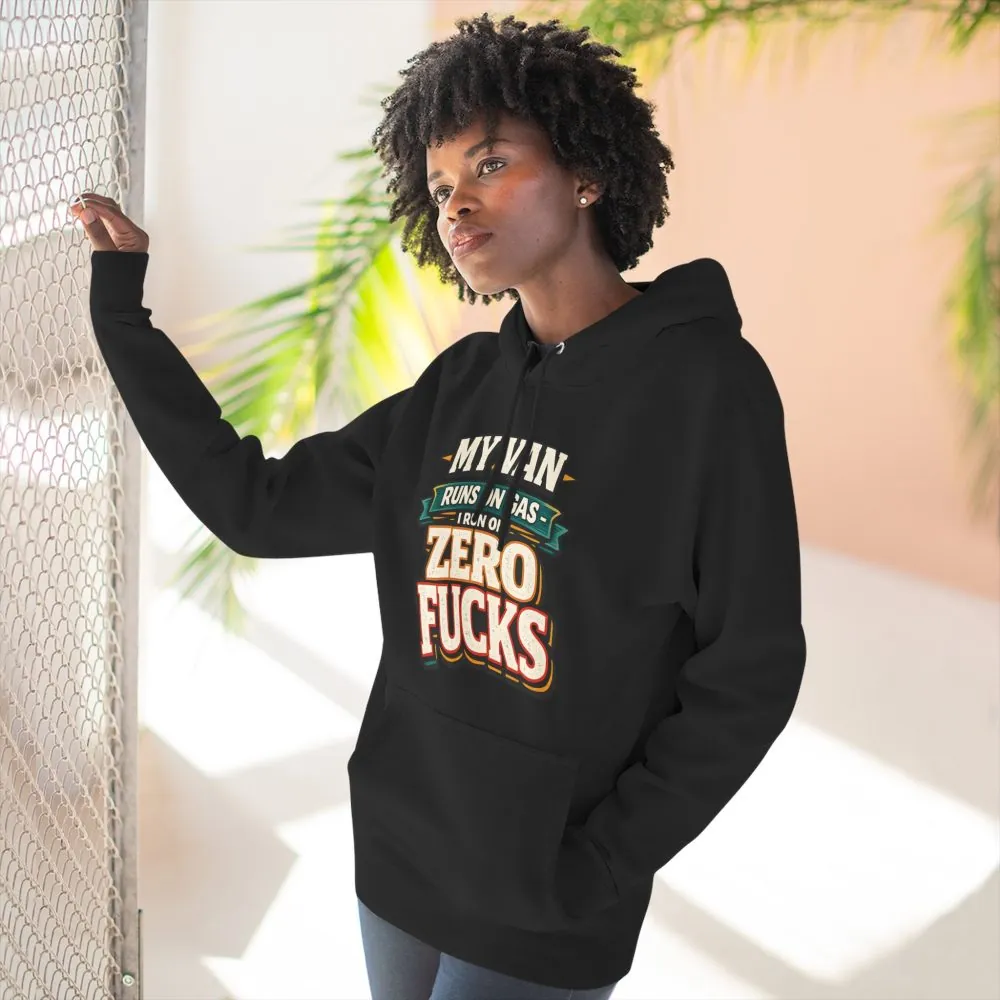 Three-Panel Fleece Hoodie - "My Van Runs On Gas" Design F**K-Line