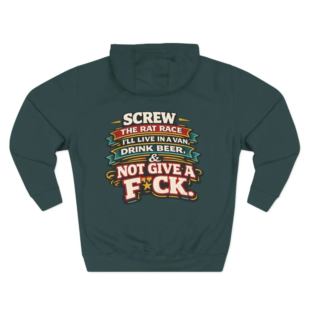 Three-Panel Fleece Hoodie - "Screw The Rat Race" Design F**K-Line