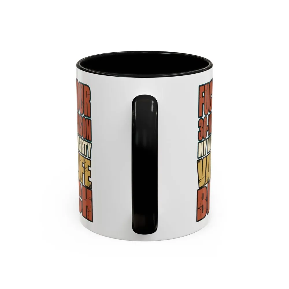 6925844286719458202_2048.jpeg Accent Coffee Mug (11, 15oz) — "Fuck Your 30 Year" Design F**K-Line