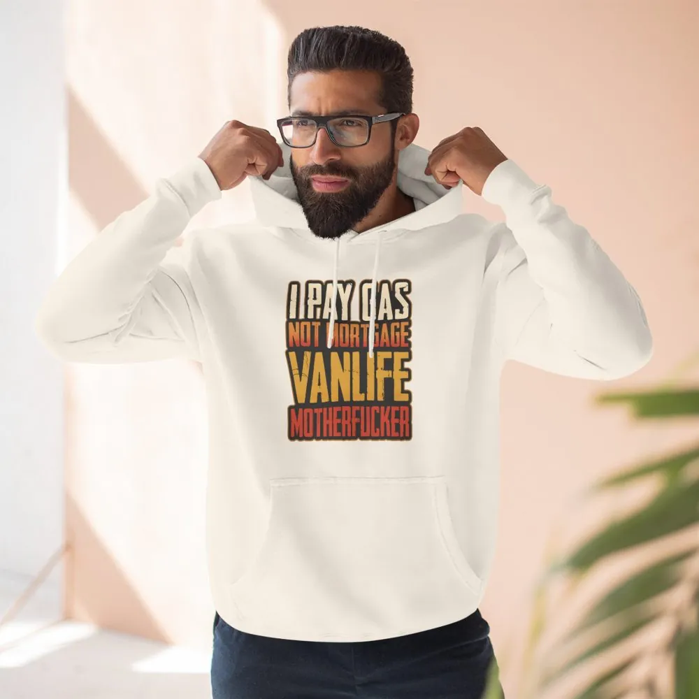 Three-Panel Fleece Hoodie - "I Pay Gas Not Mortgage" Design F**K-Line