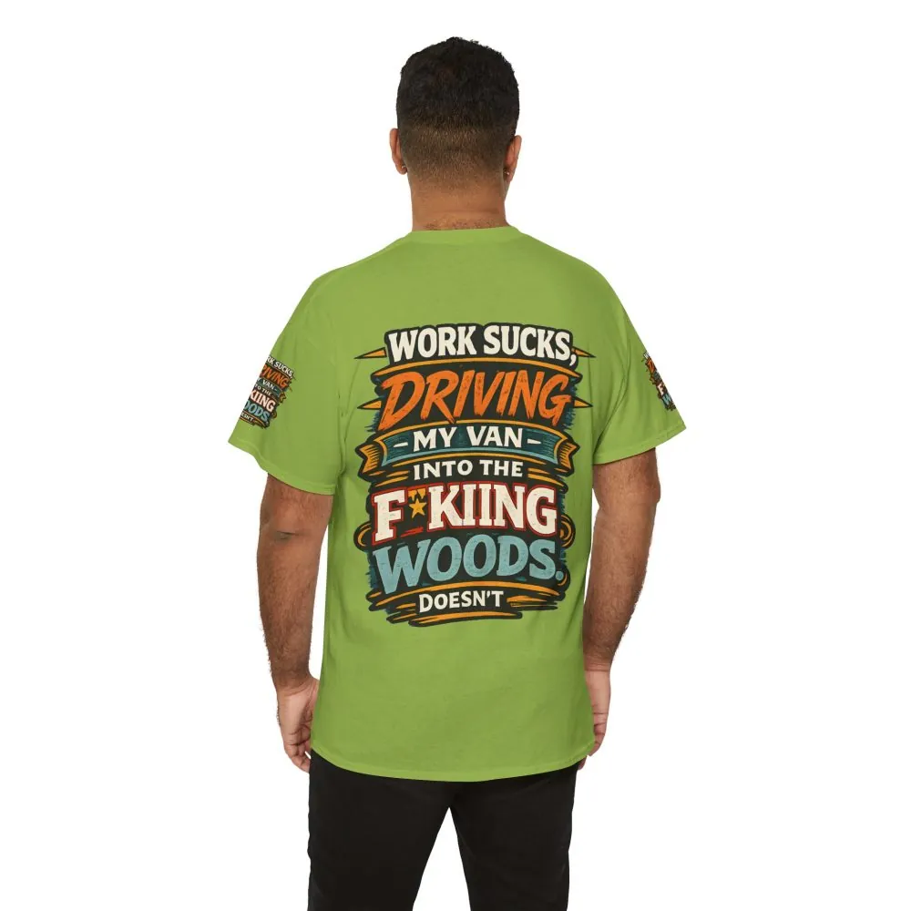 694087457497927732_2048.jpeg Unisex Heavy Cotton Tee — "Work Sucks" Design F**K-Line