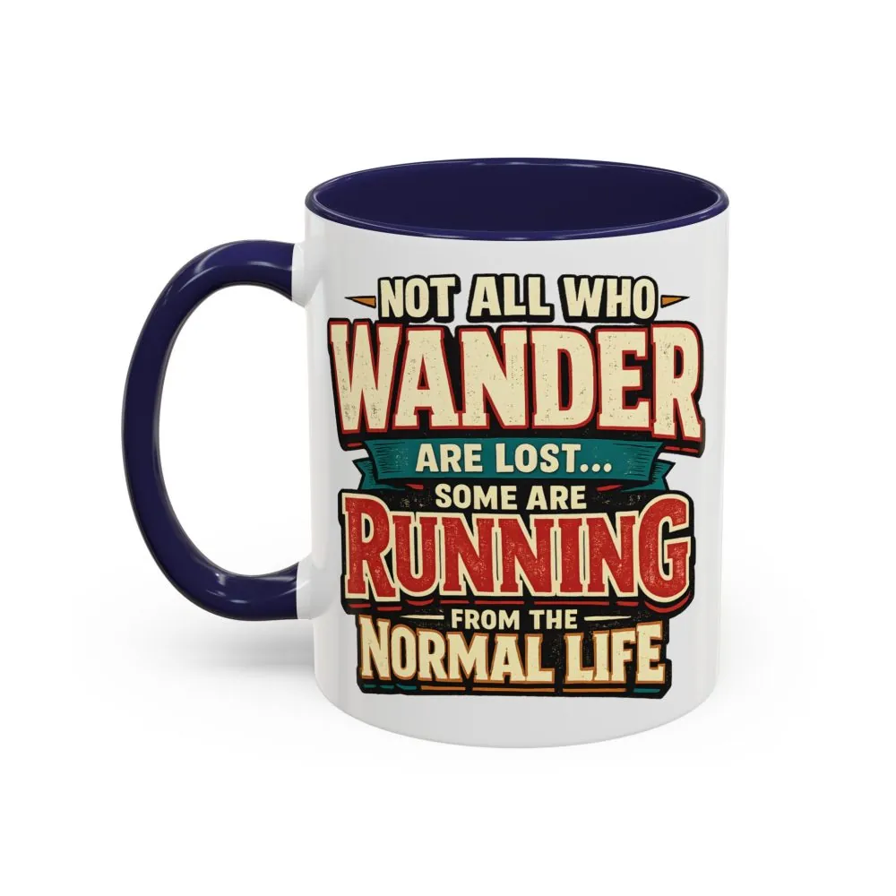 6962037046131675093_2048.jpeg Accent Coffee Mug (11, 15oz) — "Not All Who Wander Are Lost" Design F**K-Line