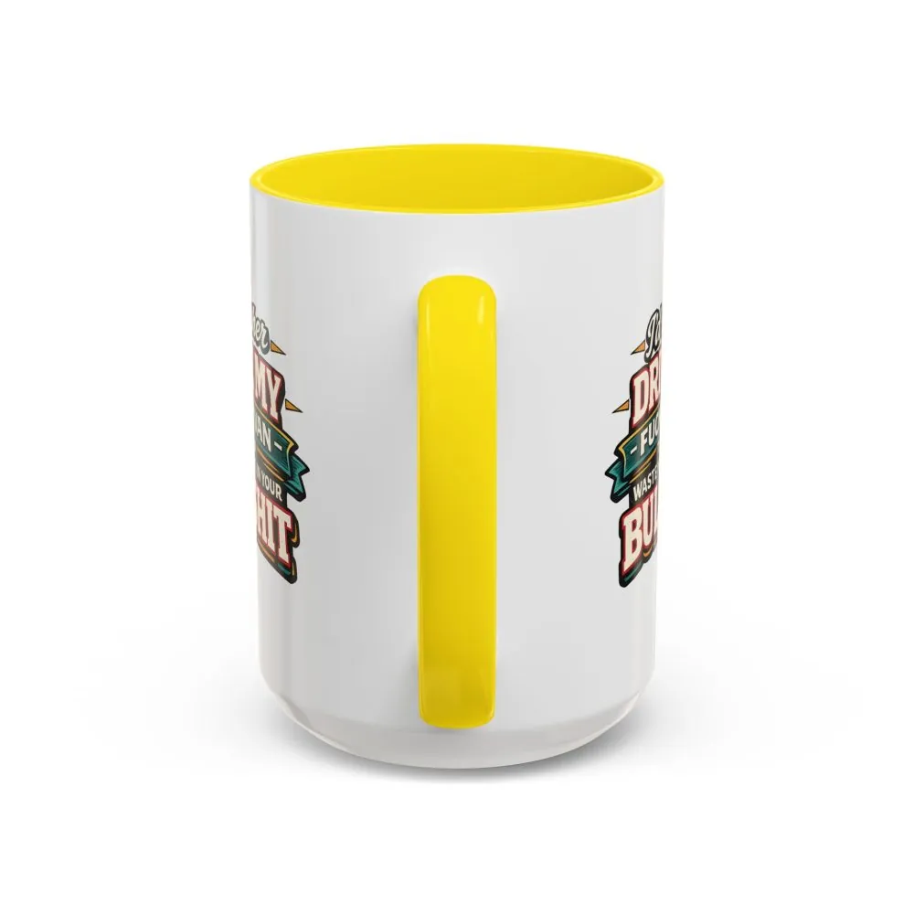 Accent Coffee Mug (11, 15oz) — "I´d Rather Drive My Fucking Van" Design F**K-Line