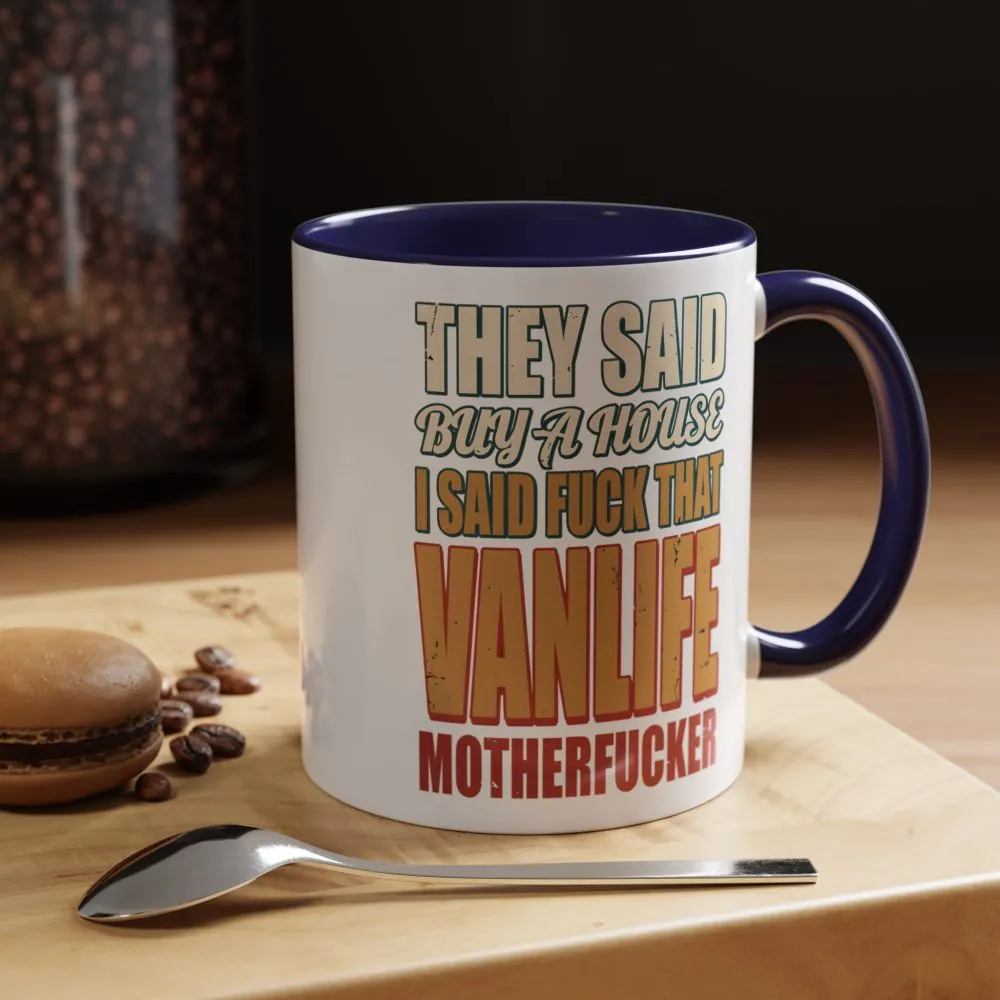 6996734588311593016_2048.jpeg Accent Coffee Mug (11, 15oz) — "They Said Buy A House" Design F**K-Line