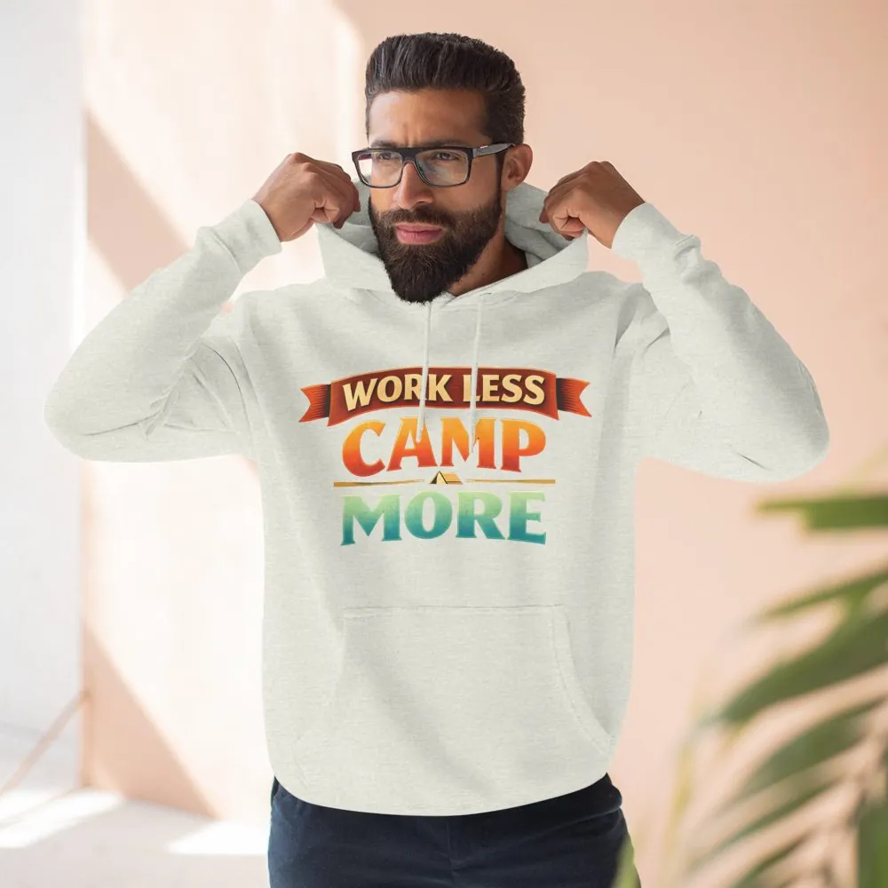 Three-Panel Fleece Hoodie - "Work Less-Camp More" Design Scenic-Line