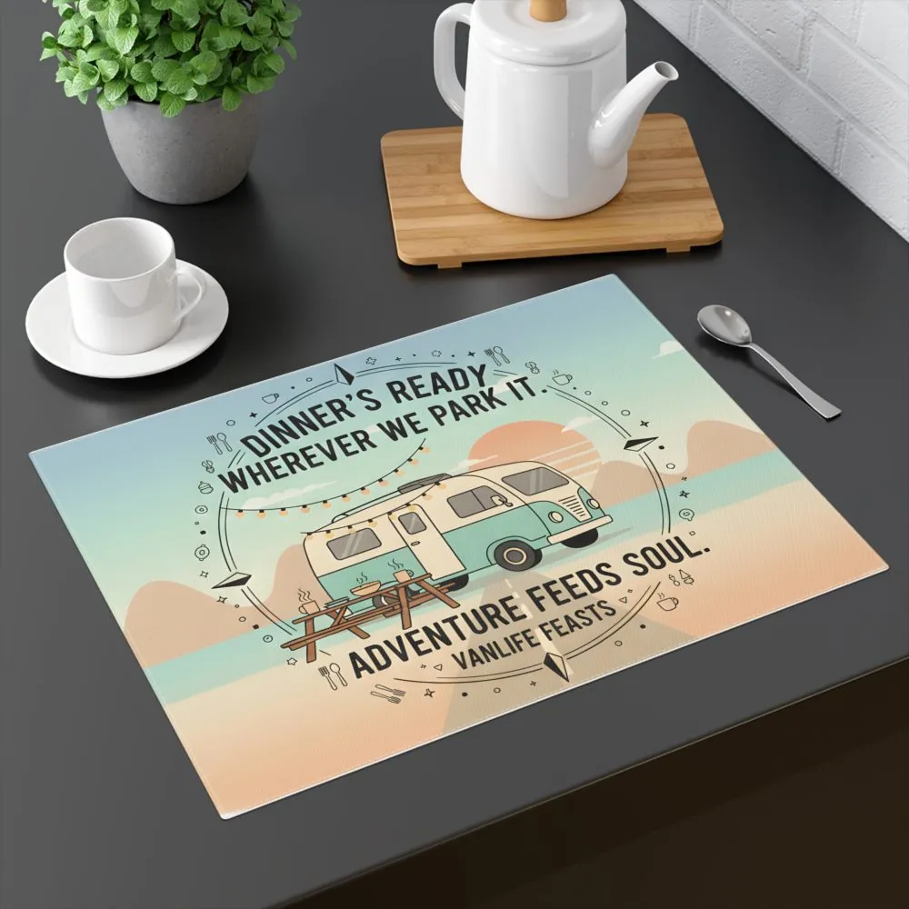 Vanlife Placemat — “Dinner’s Ready Wherever We Park It” Adventure Camp Dining Mat