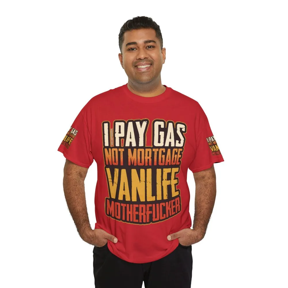 Unisex Heavy Cotton Tee — "I Pay Gas Not Mortgage" Design F**K-Line
