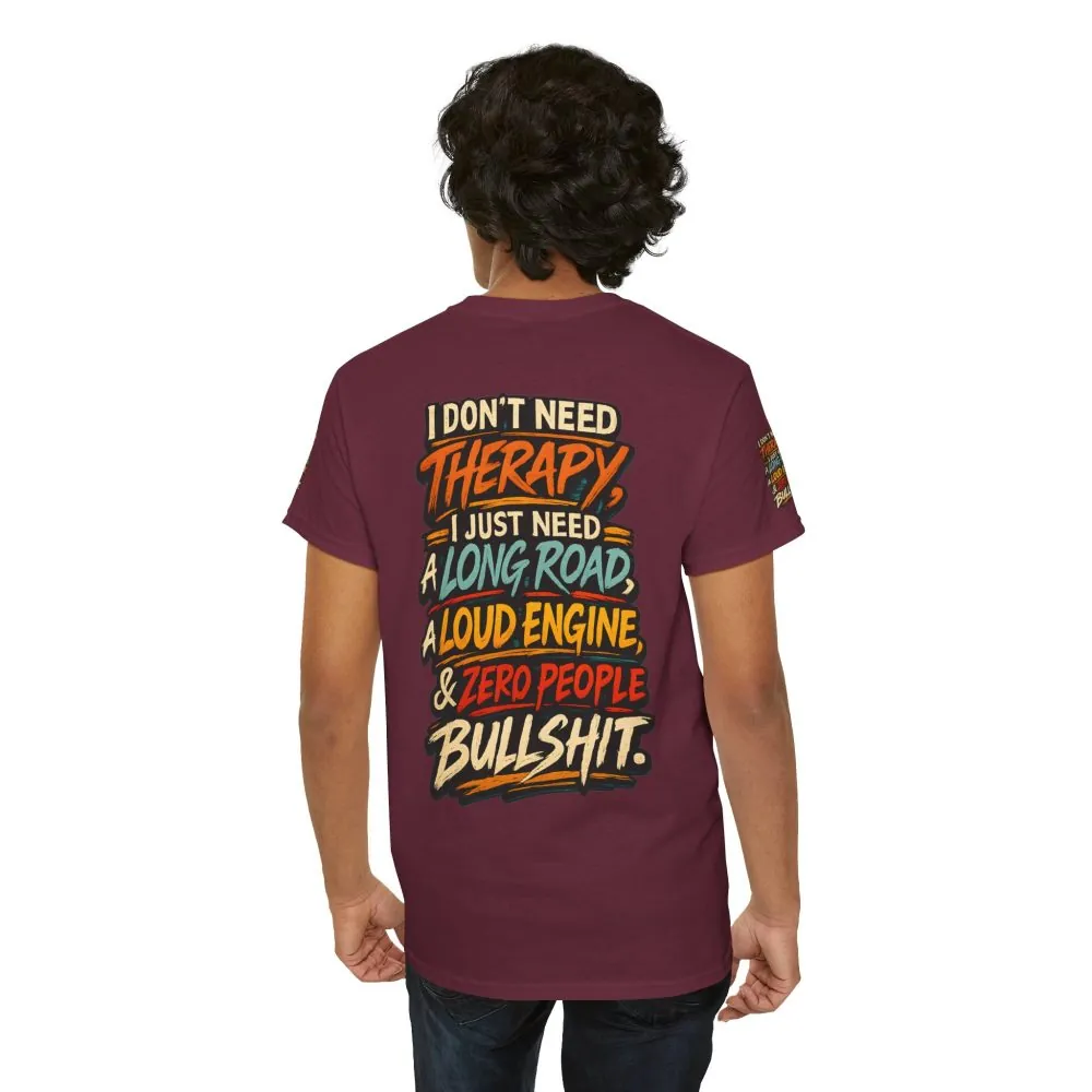 7109529748414665912_2048.jpeg Unisex Heavy Cotton Tee — "I Dont Need Therapy" Design F**K-Line