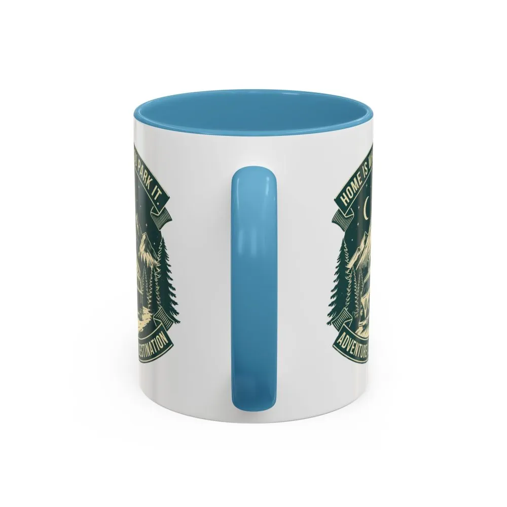 7153570569125250388_2048.jpeg Coffee Mug — "Home Is Where You Park It-Adventure is the destination" (11/15oz) (Both sides printed)