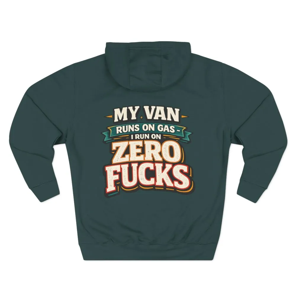Three-Panel Fleece Hoodie - "My Van Runs On Gas" Design F**K-Line