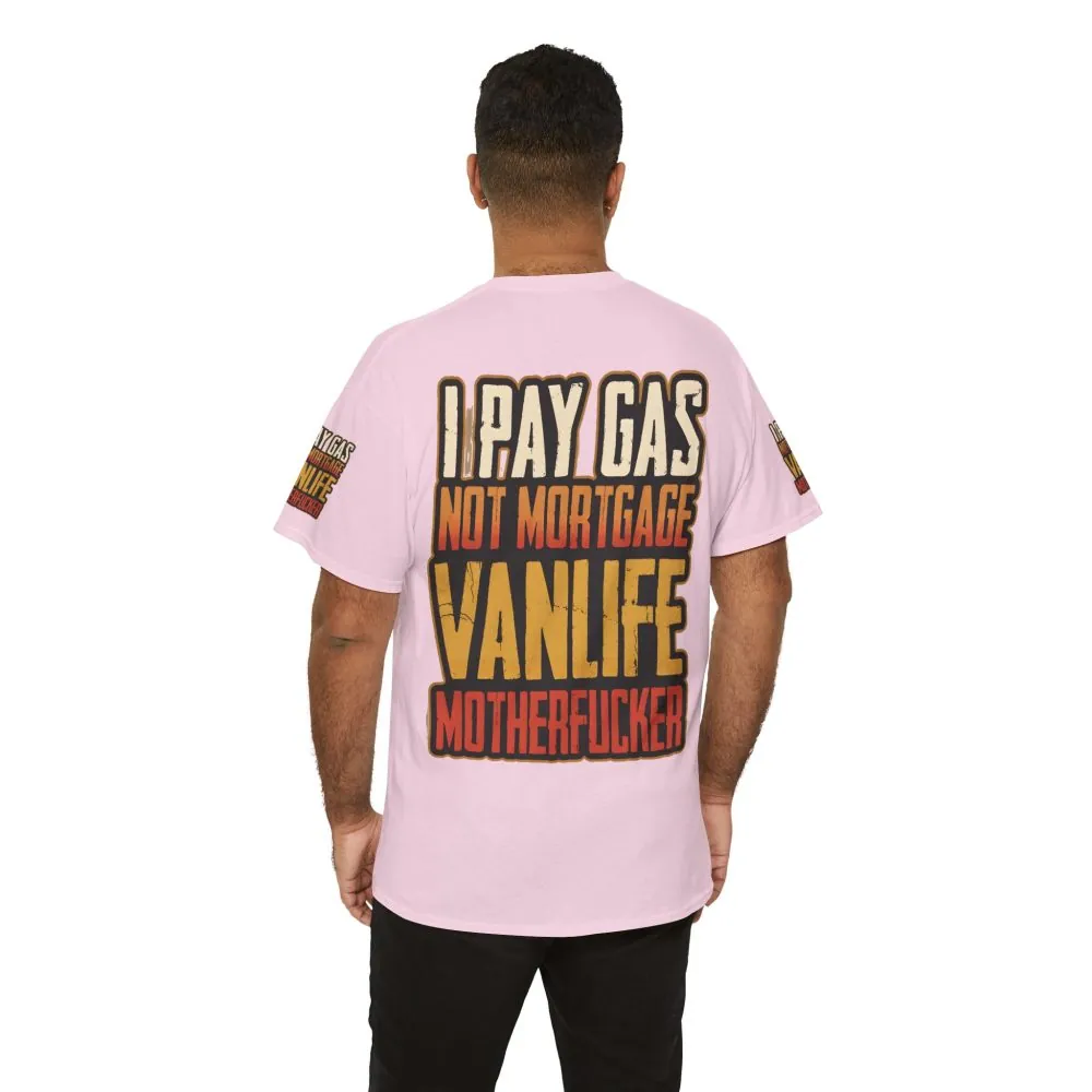 Unisex Heavy Cotton Tee — "I Pay Gas Not Mortgage" Design F**K-Line