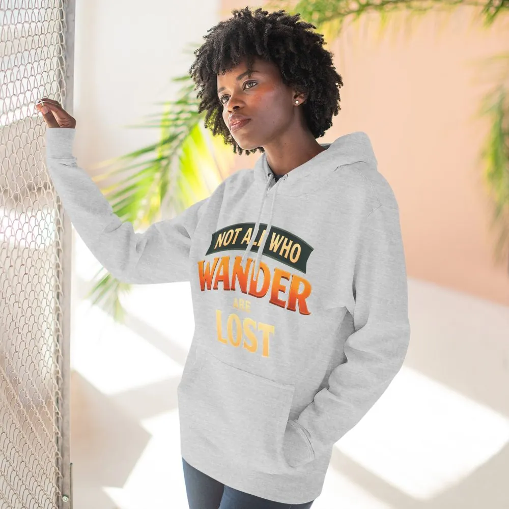 7285843352842438794_2048.jpeg Three-Panel Fleece Hoodie - "Not All Who Wander Are Lost" Design Scenic-Line