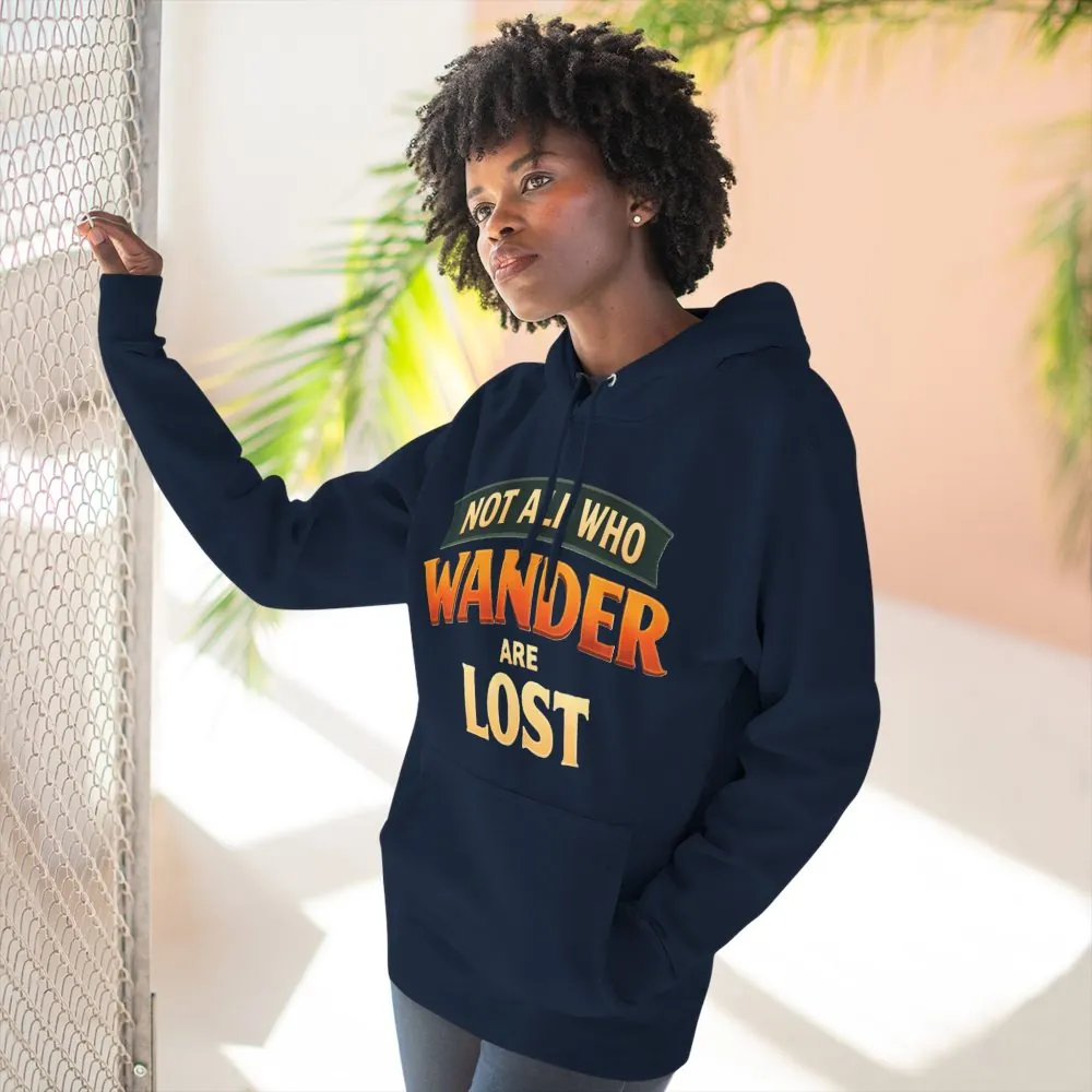 7295145884381702761_2048.jpeg Three-Panel Fleece Hoodie - "Not All Who Wander Are Lost" Design Scenic-Line