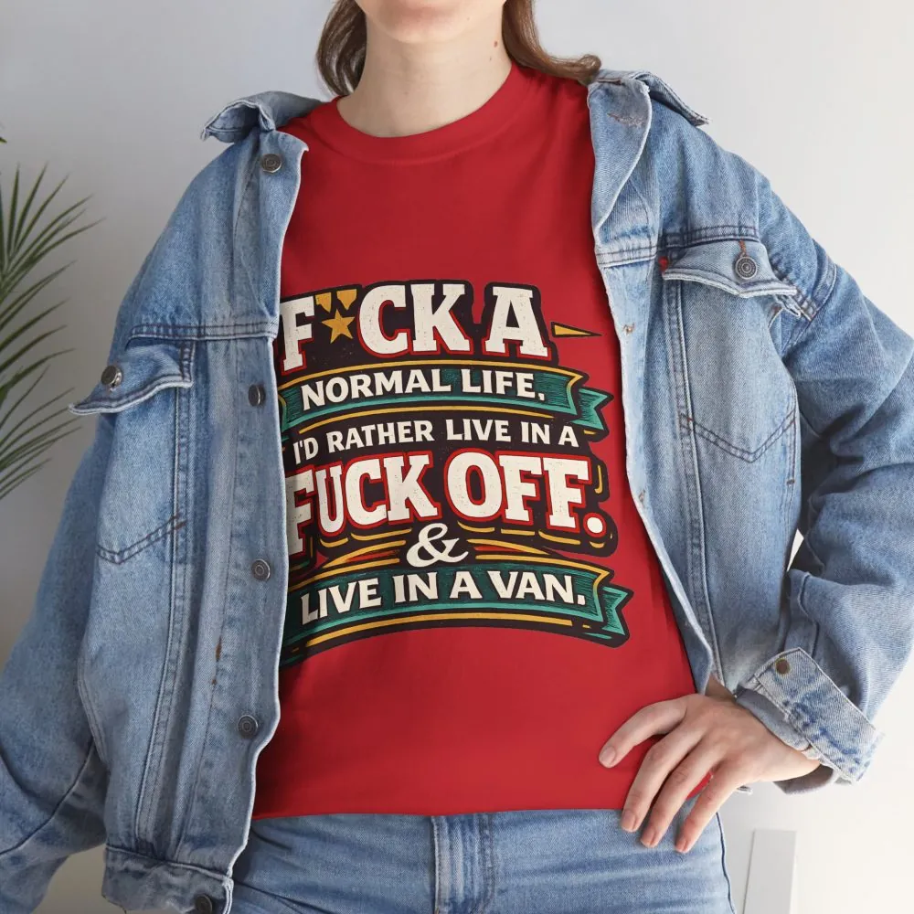 Unisex Heavy Cotton Tee — "Fuck A Normal Life" Design F**K-Line