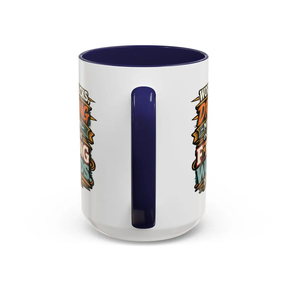 Accent Coffee Mug (11, 15oz) — "Work Sucks" Design F**K-Line