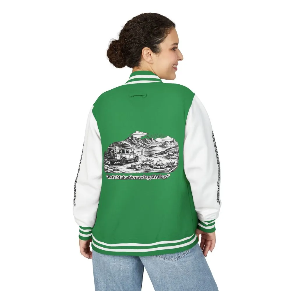Unisex Heavyweight Letterman Jacket — "Lets make Someday, Today?" Travel Varsity Coat