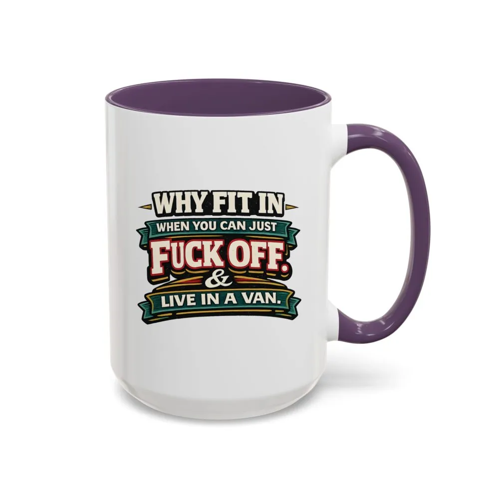 Accent Coffee Mug (11, 15oz) — "Why Fit In" Design F**K-Line