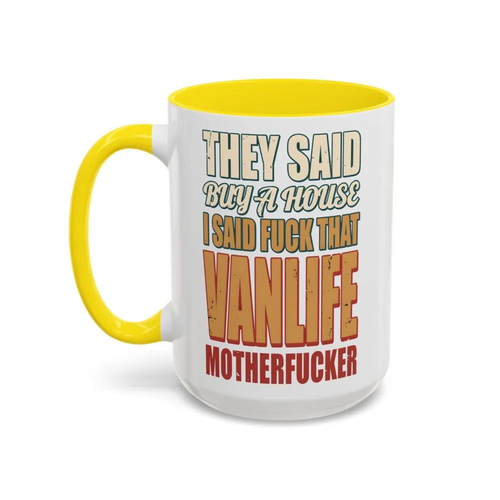 7394634794818182004_2048.jpeg Accent Coffee Mug (11, 15oz) — "They Said Buy A House" Design F**K-Line