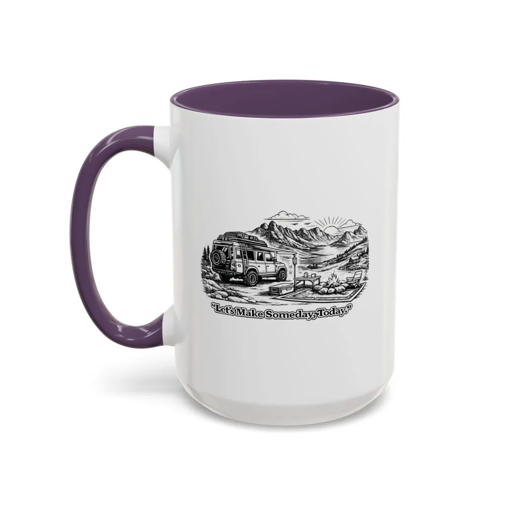 7410793764637137444_2048.jpeg Accent Coffee Mug (11, 15oz) — "Lets make Someday, Today?" Design Minimal-Line