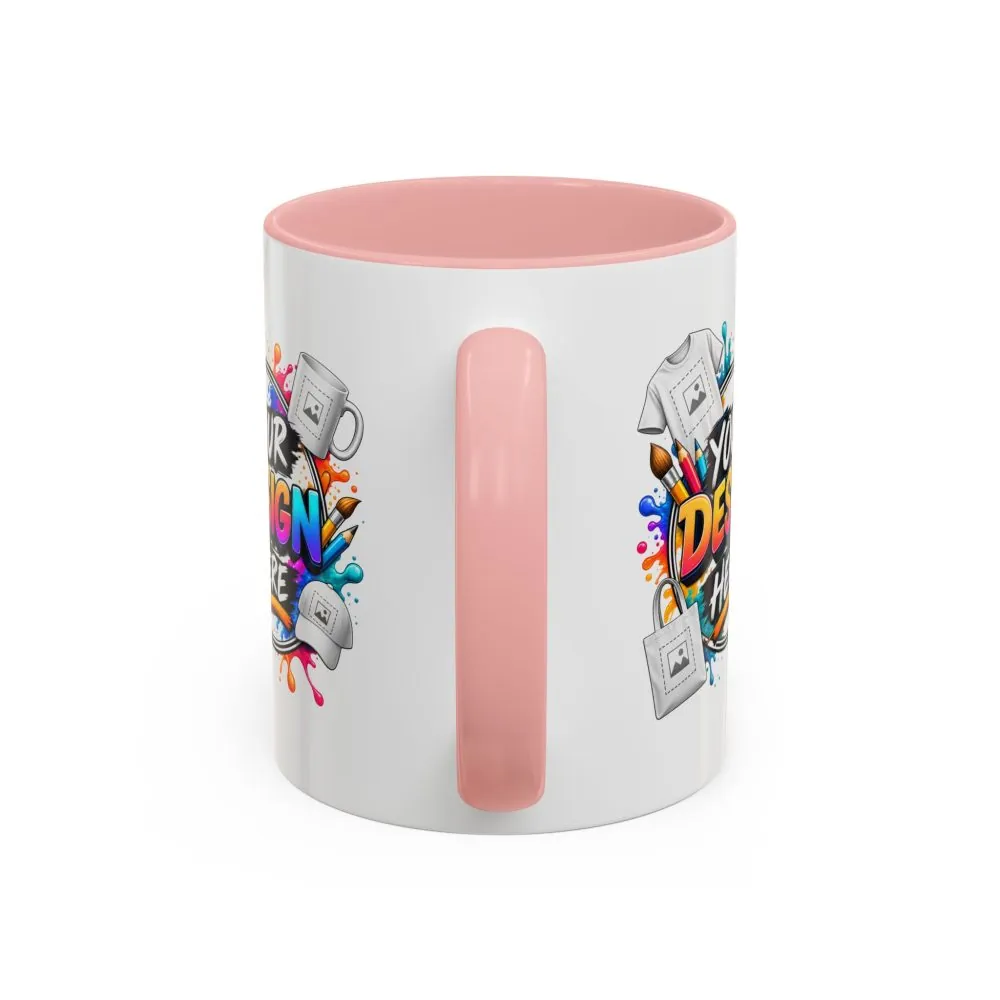 Accent Coffee Mug — Colorful 'Your Design Here' Artist Print (11/15 oz)