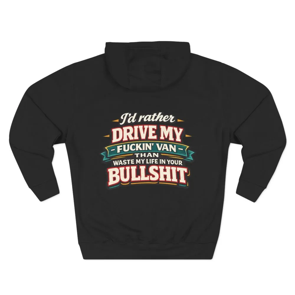744553886351231354_2048.jpeg Three-Panel Fleece Hoodie - "I´d Rather Drive My Fucking Van" Design F**K-Line
