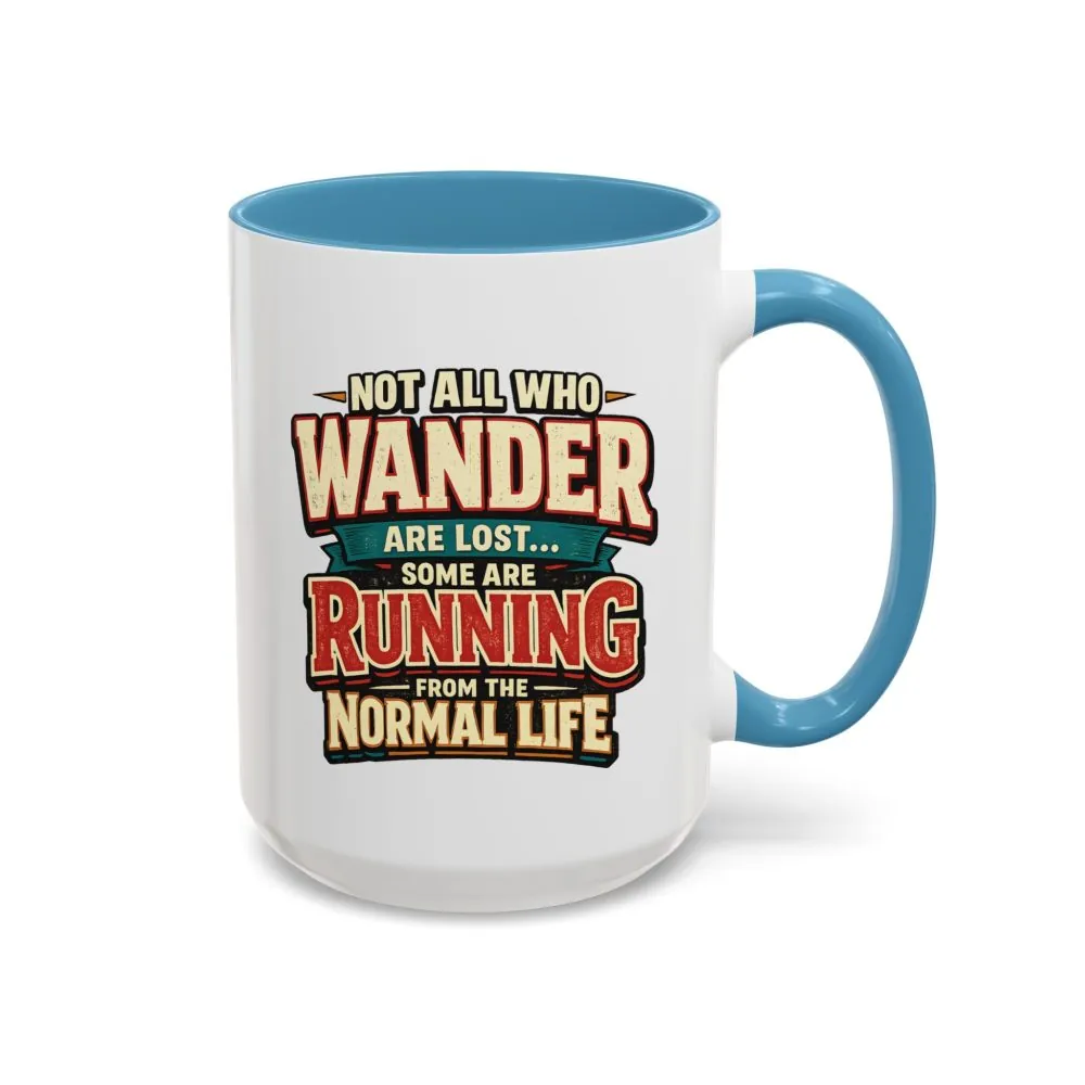 7468045051069905759_2048.jpeg Accent Coffee Mug (11, 15oz) — "Not All Who Wander Are Lost" Design F**K-Line